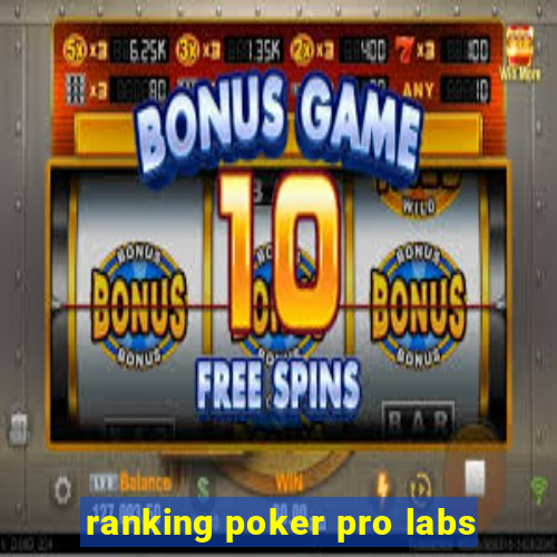 ranking poker pro labs