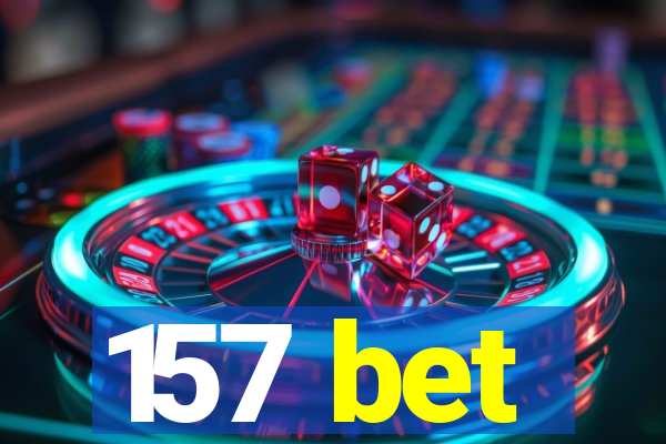 157 bet