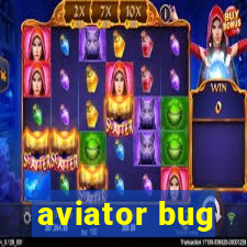 aviator bug