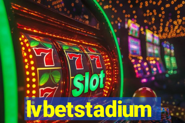 lvbetstadium