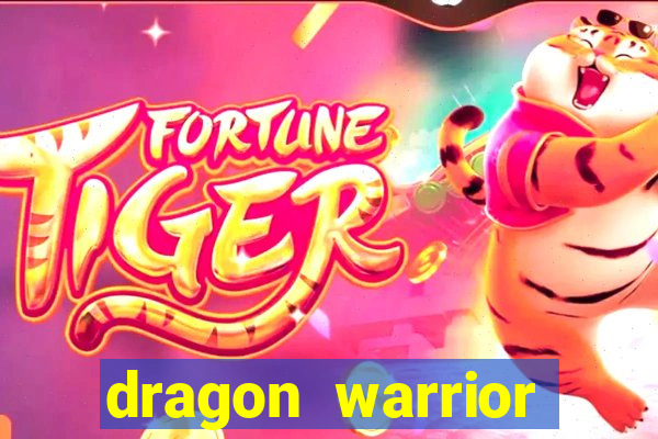 dragon warrior legend champion dinheiro infinito