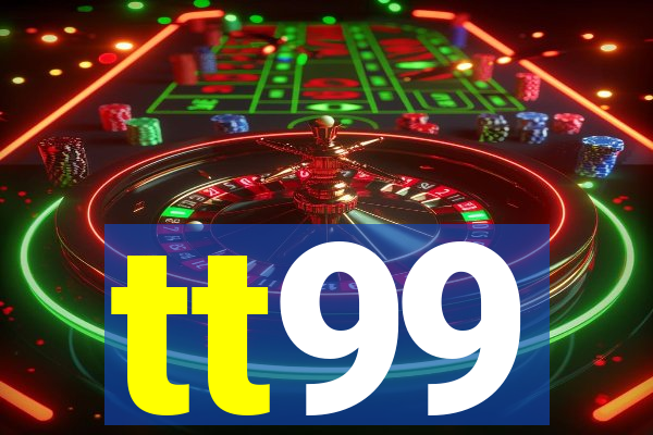 tt99