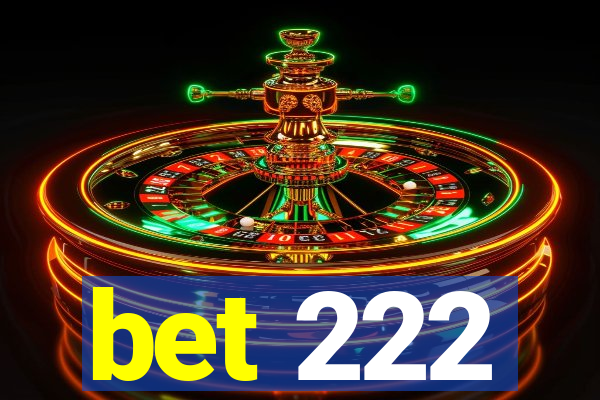 bet 222