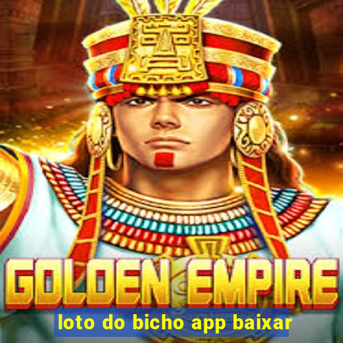 loto do bicho app baixar