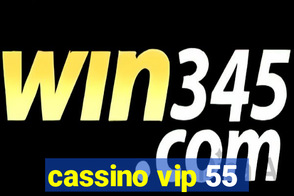 cassino vip 55