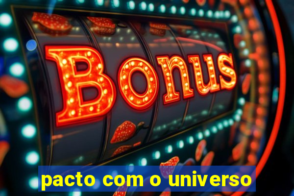 pacto com o universo