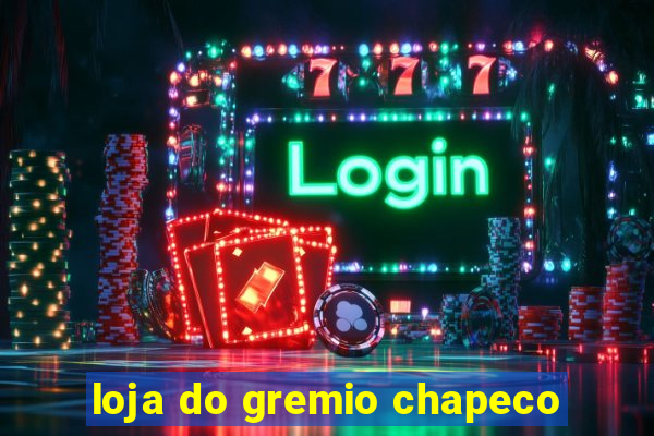 loja do gremio chapeco