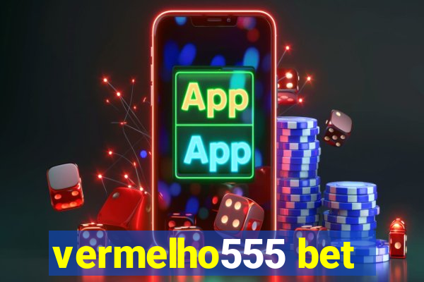 vermelho555 bet