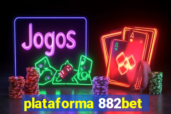 plataforma 882bet