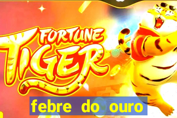 febre do ouro temporada 14