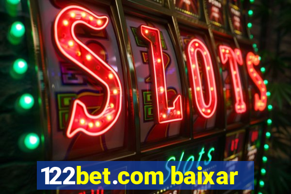 122bet.com baixar