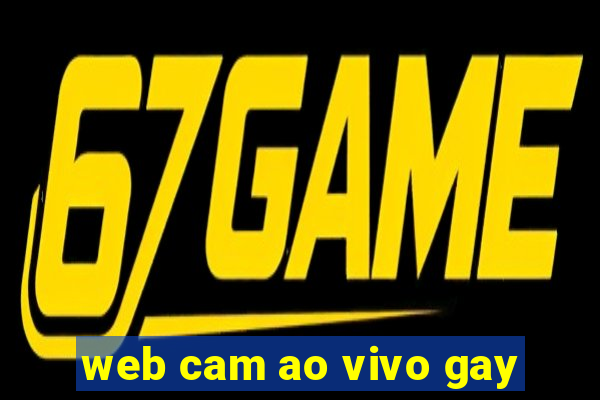 web cam ao vivo gay