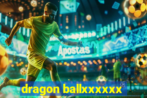 dragon ballxxxxxx