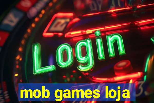 mob games loja