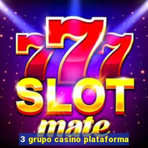 3 grupo casino plataforma