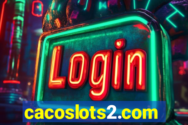 cacoslots2.com