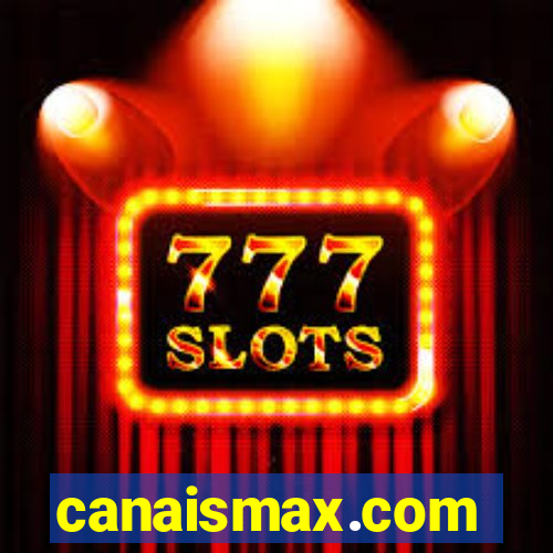 canaismax.com