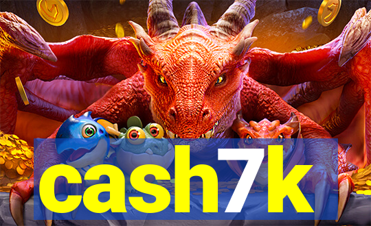 cash7k