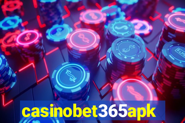 casinobet365apk