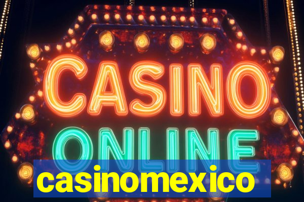 casinomexico