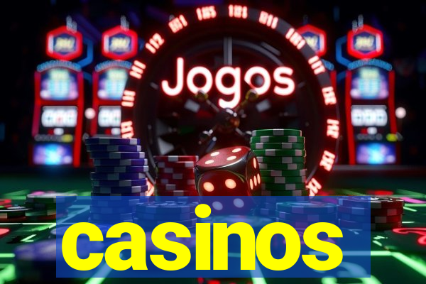 casinos