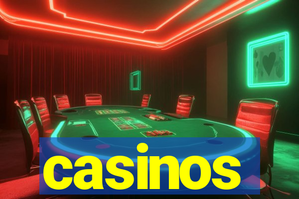 casinos