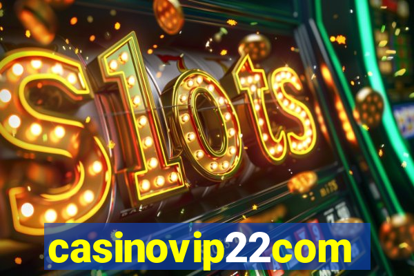 casinovip22com