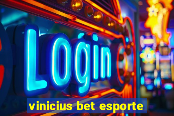 vinicius bet esporte