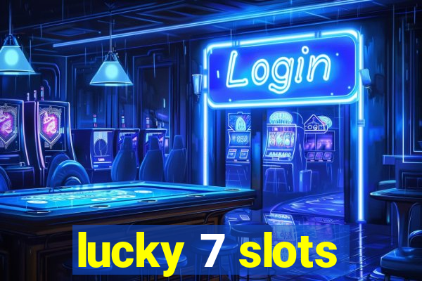 lucky 7 slots