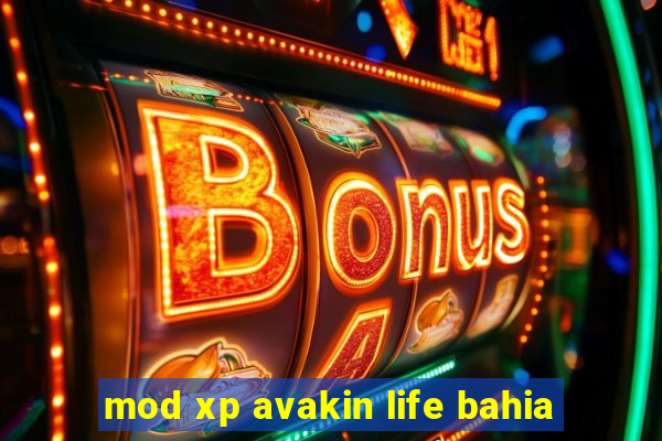 mod xp avakin life bahia