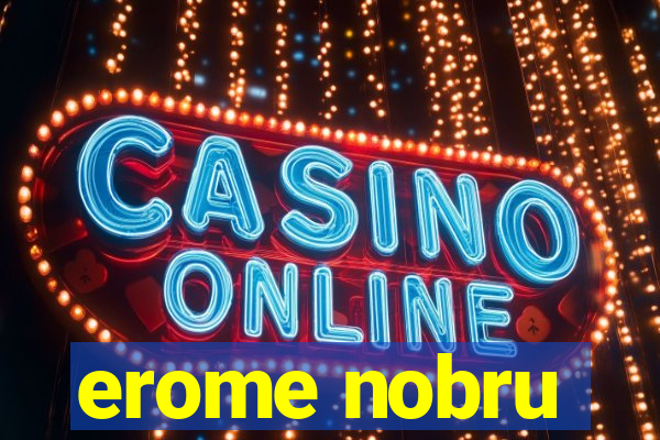 erome nobru