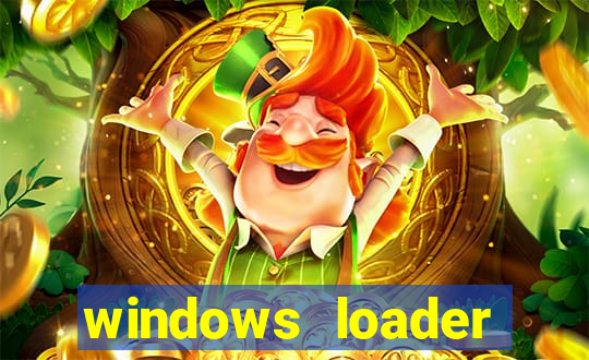 windows loader ativador windows 7