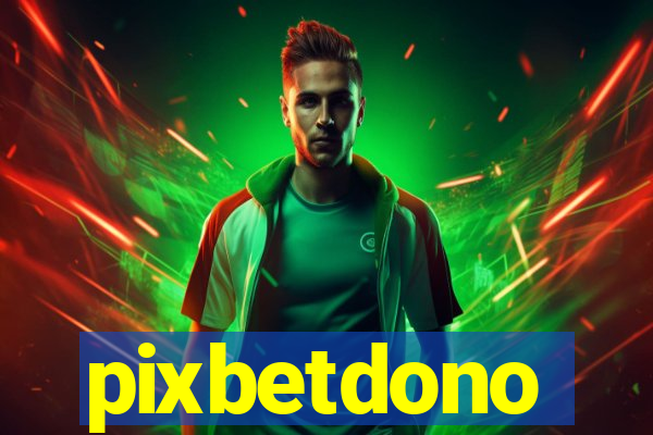 pixbetdono