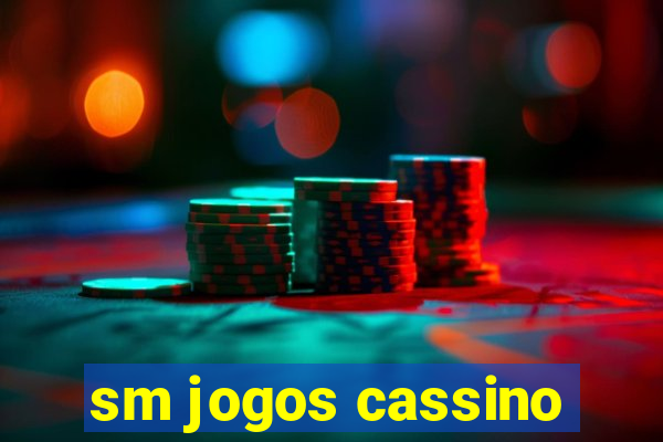 sm jogos cassino