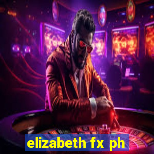 elizabeth fx ph