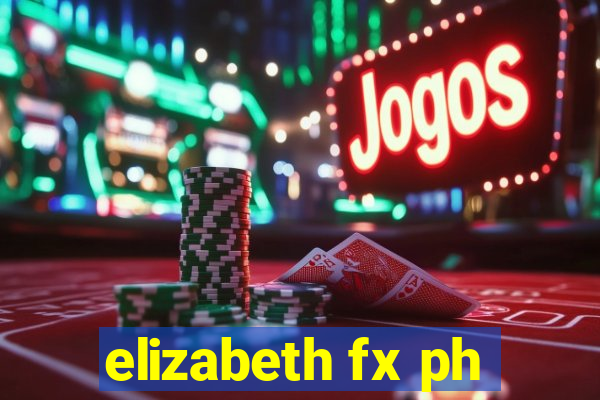 elizabeth fx ph