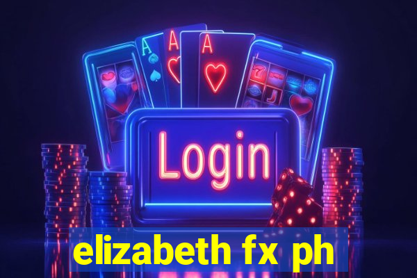 elizabeth fx ph