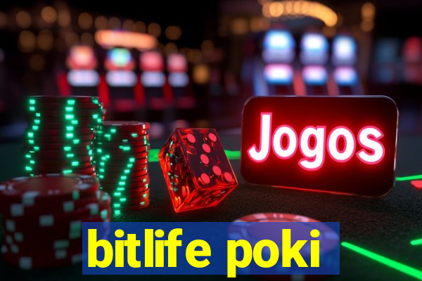 bitlife poki