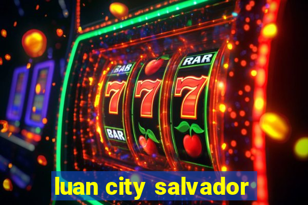 luan city salvador