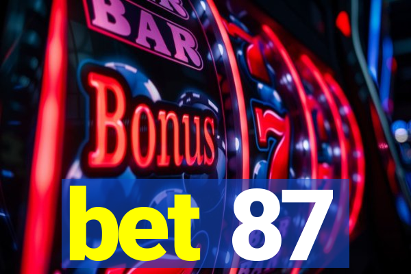 bet 87