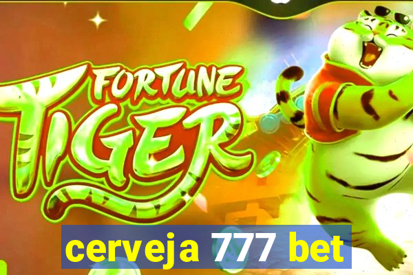 cerveja 777 bet