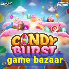 game bazaar