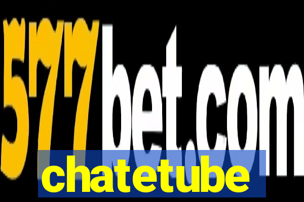 chatetube