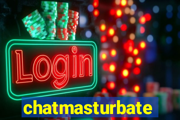 chatmasturbate