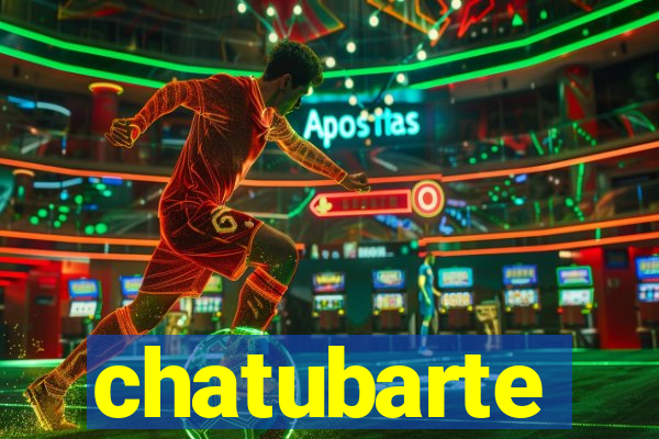 chatubarte