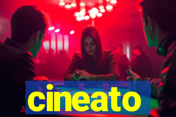 cineato