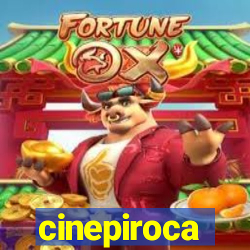 cinepiroca