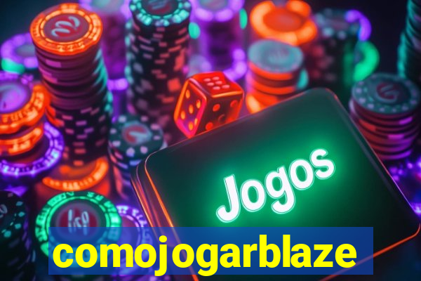 comojogarblaze