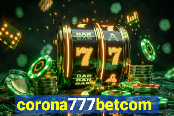 corona777betcom