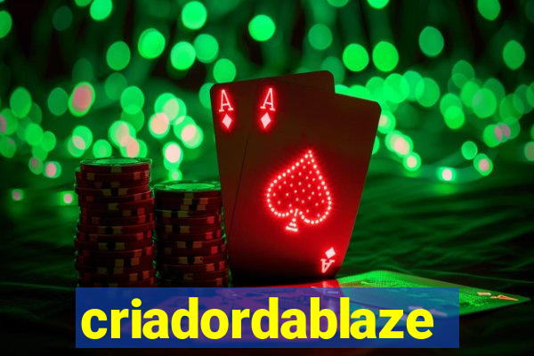 criadordablaze